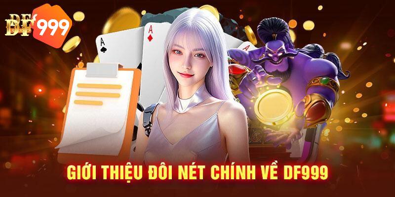 Df999 thành lập tại thị trường Việt cách đây không lâu